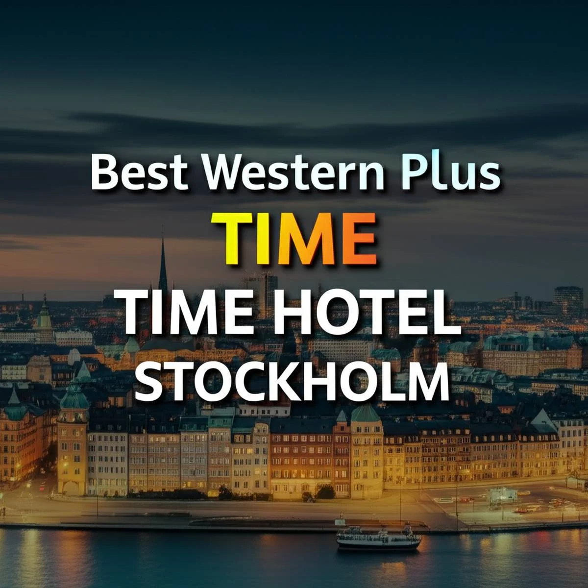 هتل بست وسترن پلاس تایم استکهلم Best Western Plus Time Hotel