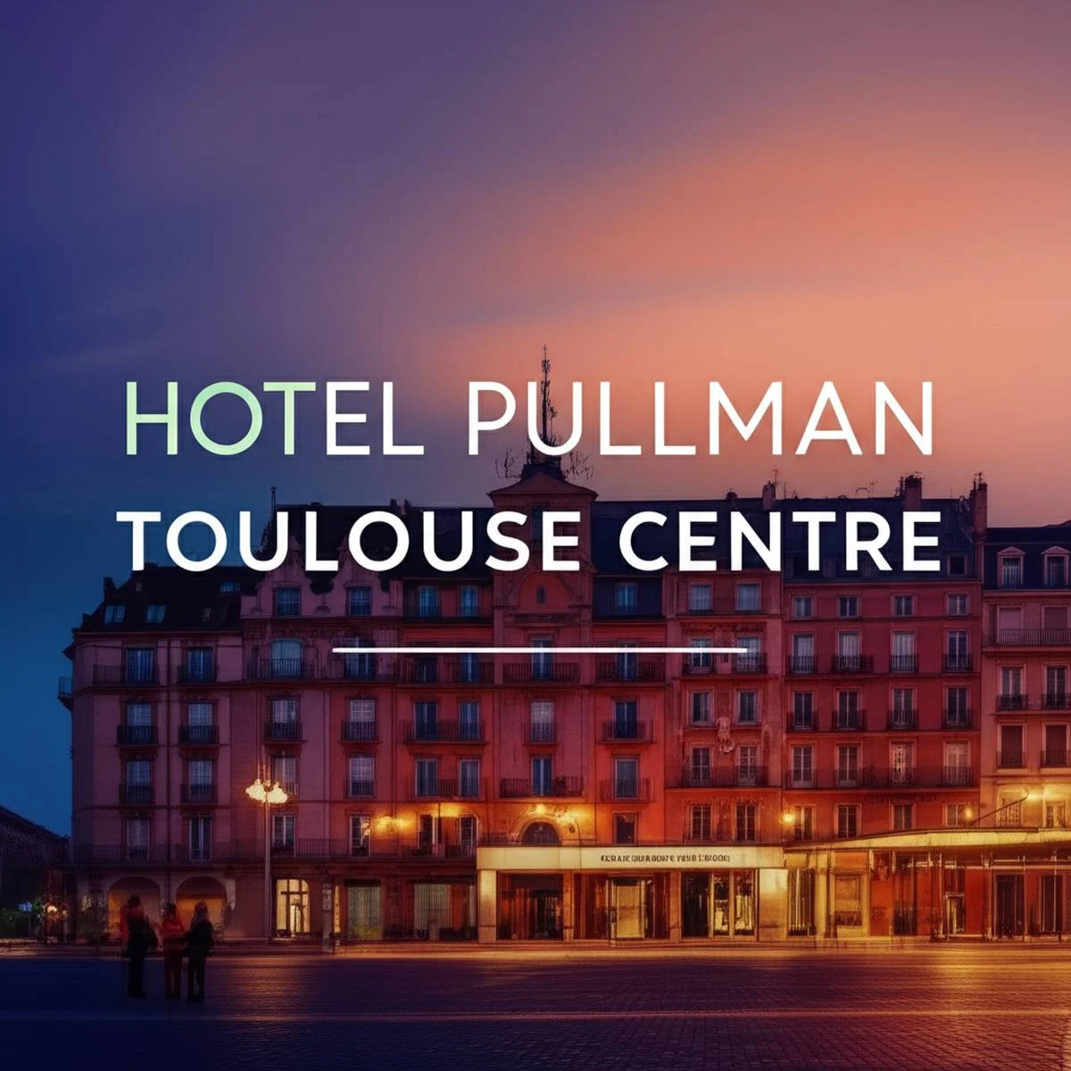 هتل پولمن سنتر تولوز Hotel Pullman Toulouse Centre