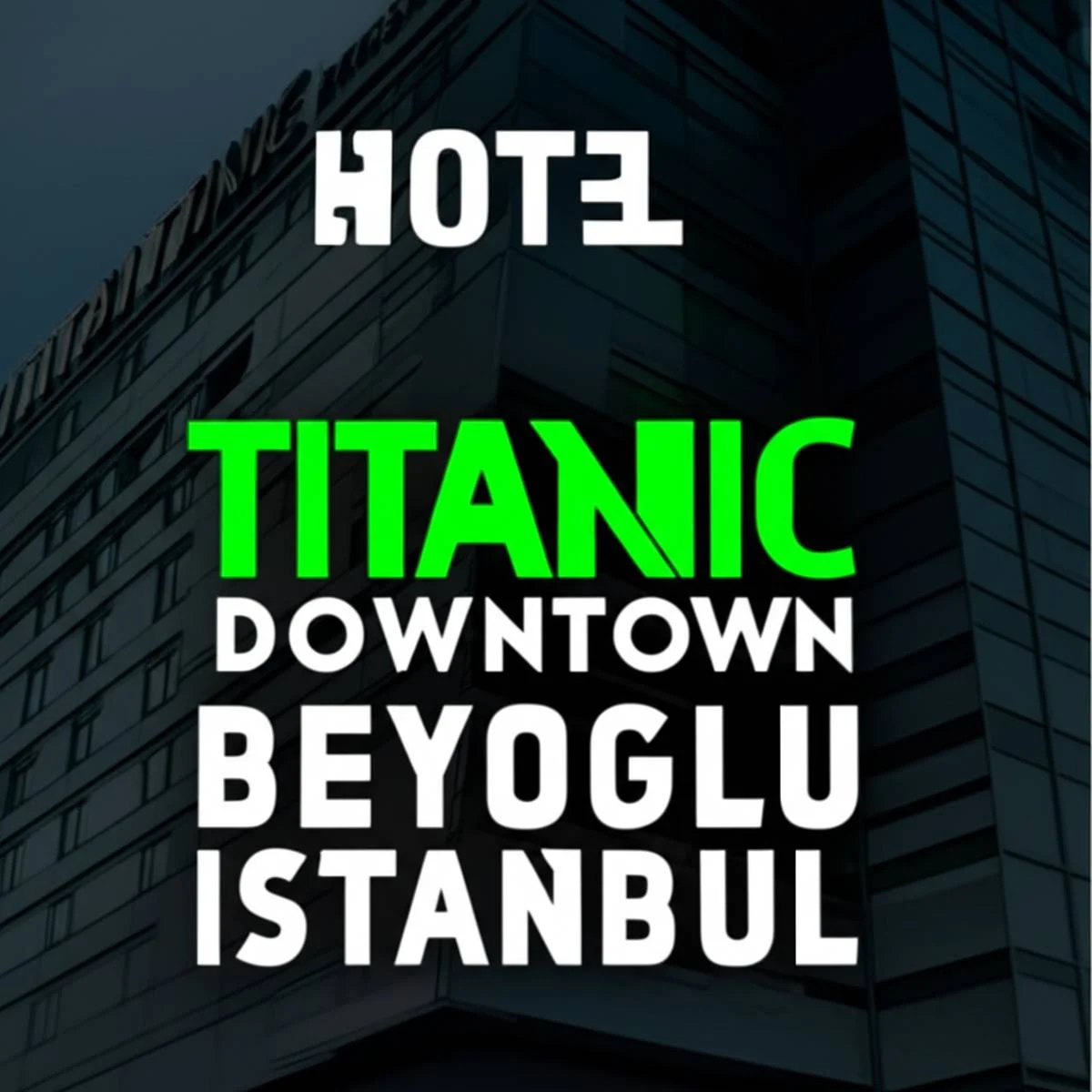 هتل تایتانیک داون تاون بیوقلو استانبول |Hotel Titanic Downtown Beyoglu