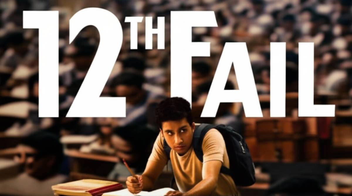 فیلم شکست دوازدهم (12th Fail) | نقد، داستان و درس های انگیزشی